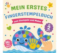 Mein erstes Fingerstempelbuch ab 2 Jahren: Das große Fingerfarben-Stempelbuch für Kinder zum Malen, Stempeln und Basteln -Malbuch für Jungen und Mädchen- Fingerfarben Stempelbuch ab 2