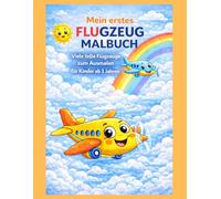 Mein erstes Flugzeug Malbuch: Süße Flugzeuge zum Ausmalen für Kinder ab 3 Jahren