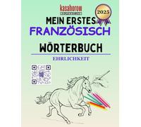 Mein Erstes Französisch Wörterbuch: 1 (Die Verbindung: Deutsch Französisch)