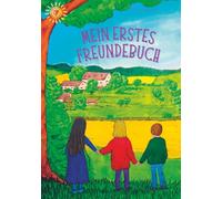 Mein erstes Freundebuch: Ein liebevoll gestaltetes Freundebuch für Kinder ab 3 Jahren - mit Tieren, Ausmalbildern und Fragen rund um Freundschaft, Natur & den Eschenhof. Ideal für Kindergartenkinder!