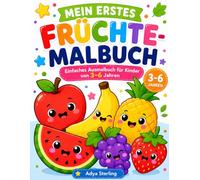 MEIN ERSTES FRÜCHTE-MALBUCH: Einfaches Ausmalbuch für Kinder von 3-6 Jahren