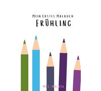 Mein erstes Frühlings-Ausmalbuch: Große, einfache Ausmalbilder mit dicken Linien für Kinder von 1-3 Jahren