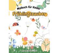 Mein erstes Frühlings-Malbuch - Liebevolle Motive zum Ausmalen: Das perfekte Frühlingsgeschenk - Beschäftigung ohne Bildschirm | Fördert Feinmotorik & Konzentration