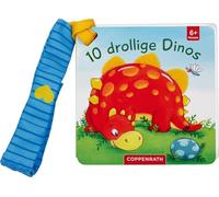 Mein erstes Fühl-Buch für den Buggy: 10 drollige Dinos: Fühlen und die Welt begreifen