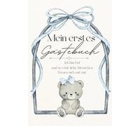 Mein erstes Gästebuch- Ich bin da und so viele liebe Menschen freuen sich mit mir: Erinnerungen an meine ersten Besucher - Gästebuch zur Geburt mit Platz für Wünsche, Gedanken und Botschaften