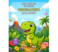 Mein erstes grosses Dinosaurier Malbuch