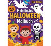 Mein erstes großes Halloween Buch für Kinder: Mein erstes großes Halloween-Malbuch für Kinder | Süße Kürbisse, freundliche Geister, Hexen, Fledermäuse und gruseliger Spaß