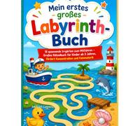 Mein erstes großes Labyrinth-Buch: 18 spannende Irrgärten zum Mitfahren - Großes Rätselbuch für Kinder ab 3 Jahren, fördert Konzentration und Feinmotorik