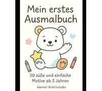 Mein erstes großes Malbuch: 50 süße Motive für Kinder ab 2 Jahren
