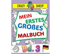 Mein erstes großes Malbuch (Bd. 3): - 50 riesige Malmotive auf jeweils einer eigenen Seite: Einfache und einzigartige Illustrationen mit extra dicken ... Malspaß zu bereiten. [DE] (Color Lab - [DE])