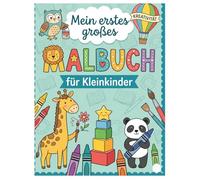 Mein erstes großes Malbuch für Kleinkinder: Niedliche und einfache Motive mit Tieren, Einhörnern, Dinosauriern, Meerjungfrauen, Burgen, Lastwagen und vielem mehr! (Klein anfangen, groß lernen)