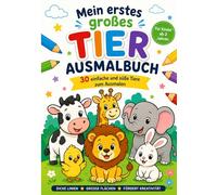 Mein erstes großes Tier-Ausmalbuch: 30 einfache und süße Tiere zum Ausmalen für Kinder ab 2 Jahren | Ausmalbuch mit dicken Linien für Kleinkinder, Kindergarten & Vorschule
