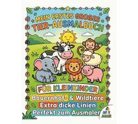 Mein erstes großes Tier-Ausmalbuch für Kleinkinder: Süßes Malbuch ab 2 Jahre mit über 35 Bauernhoftieren und Wildtieren | Dicke Konturen ideal für Jungen & Mädchen | Großes Ausmalbuch im A4-Format