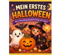 MEIN ERSTES HALLOWEEN: Mal & Beschäftigungspaß für Kinder ab 3 Jahren