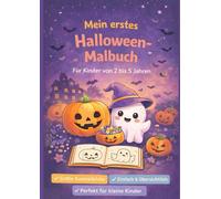 Mein erstes Halloween-Malbuch für Kinder ab 2 Jahren: Ausmalbuch mit niedlichen Motiven - ideal für Kindergarten & Zuhause (Mein erstes Malbuch)
