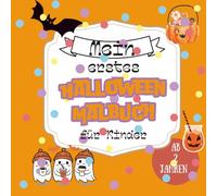 Mein erstes Halloween Malbuch für Kinder von Pädagogin ab 2 Jahren: Liebevoll gestaltetes Malbuch zu Halloween für Kleinkinder und ihre Eltern: Zur Förderung der Kreativität, Motorik und Phantasie