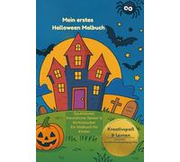 Mein erstes Halloween Malbuch: Spukhäuser,Geister und Kürbiszauber