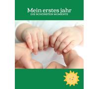 Mein erstes Jahr - Buntes Babyalbum zum Ausfüllen & Einkleben: Erinnerungsbuch für Babys erstes Jahr mit Meilensteinen & Monatsfotos Geschenk zur ... & Jungen - Halte besondere Momente fest