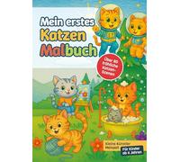 Mein erstes Katzen-Malbuch: Kleine Künstler Malspaß - Für Kinder ab 4 Jahren