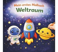 Mein erstes Kindergarten Ausmalbuch - Weltraum: Große, einfache Motive zum Ausmalen für Kinder ab 3 Jahren (Mein erstes Malbuch)