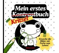 Mein erstes Kontrastkritzelbuch: Sehen - Staunen - Kritzeln! Ein liebevoll gestaltetes Ausmalbuch zur Förderung von Wahrnehmung & Kreativität ab 1 Jahr