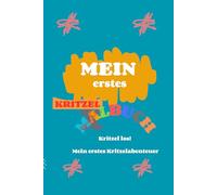 MEIN ERSTES KRITZEL(MAL)BUCH: Kritzel los! Mein erstes Kritzelabenteuer