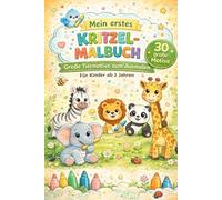 Mein erstes Kritzel-Malbuch: 30 große Tiermotive zum Ausmalen - Kritzelbuch für Kinder ab 2 Jahren | Fördert Kreativität und Motorik
