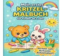Mein erstes Kritzel-Malbuch ab 1 Jahr: Einfaches Malbuch für Kinder ab 1 Jahr mit dicken Linien - Tiere, Fahrzeuge & Formen | Fördert Kreativität & Feinmotorik“
