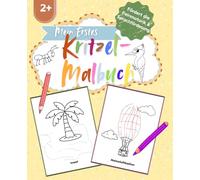 Mein erstes Kritzel-Malbuch ab 2 Jahren - Kreatives Malen & Schwungübungen für kleine Kinder