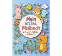 Mein erstes Kritzel-Malbuch für Kinder ab 2 Jahren: 80 große, einfache Bilder - Tiere, Autos, Dinosaurier, Raketen & mehr - dicke Linien • Vorschule & Kindergarten • Geschenkidee für Mädchen & Jungen