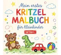Mein erstes Kritzel Malbuch für Kleinkinder ab 1 Jahren: 100 große Motive mit dicken Konturen zum Ausmalen, Namen lernen & Förderung der Feinmotorik (Kritzelbuch)