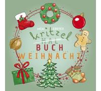 Mein erstes Kritzel- und Malbuch zur Weihnacht für 1-3 jährige: Liebevoll handgezeichnetes Mal- und Ausmalbuch zur ausgewogenen Förderung von Kreativität, freiem Malen und Feinmotorik.