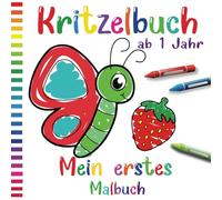 Mein erstes Kritzelbuch ab 1 Jahr: Liebevoll gestaltetes Malbuch für Kleinkinder ab 1 Jahr | Ausmalbuch ab 1 Jahr für Jungen und Mädchen | ideales Geschenk für Kinder zwischen ab 1/2/3/4/5/6 jahr