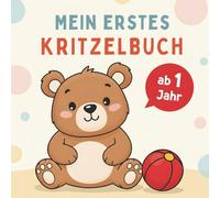 Mein erstes Kritzelbuch ab 1 Jahr: Liebevoll gestaltetes Malbuch für Kleinkinder mit einfachen, großen Motiven | Fördert Kreativität, Motorik und ... | Malbuch ab 1 Jahr für Jungen und Mädchen