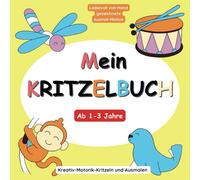 Mein erstes Kritzelbuch ab 1 Jahr: Liebevoll von Hand gezeichnetes Malbuch für Kleinkinder | 60 große Motive zum kritzeln und ausmalen | Fördert die ... und Motorik von 1 bis 3 Jährigen Kindern