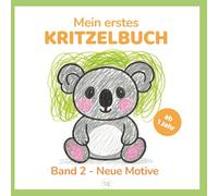 Mein erstes Kritzelbuch - Band 2: Neue Motive zum Malen & Kritzeln für Kinder ab 1 Jahr