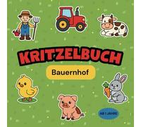 Mein erstes Kritzelbuch - Entdecke den Bauernhof (ab 1 Jahr): Mit dicken Konturen und Künstler-Diplom