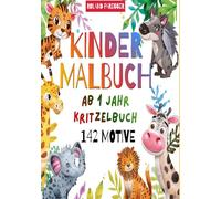 Mein erstes Kritzelbuch/Malbuch für Kinder ab 1 Jahr - 140 Motive: Spielerisches Malbuch zur Motorik-Förderung - einfache Bilder zum Ausmalen für Babys & Kleinkinder