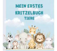 MEIN ERSTES KRITZELBUCH: TIERE
