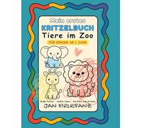 Mein erstes Kritzelbuch - Tiere im Zoo: Große Formen · Extra dicke Linien · Viel Weißraum · Für Kinder ab 1 Jahr