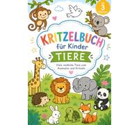 Mein erstes Kritzelbuch - Tiere: Tiere kritzeln, malen und entdecken