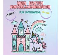 Mein erstes Kritzelzauberbuch - 72 zauberhafte Motive für kleine Prinzessinnen, perfekt für unterwegs (ab 1 Jahr) - Fördert Kreativität & Motorik, ... (Kritzelspaß für kleine Künstler)