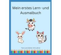 Mein erstes Lern- & Ausmalbuch: Zahlen schreiben und kennen lernen (3-6 Jahre)