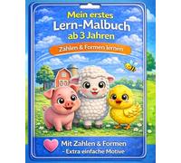 Mein erstes Lern-Malbuch ab 3 Jahren: Bauernhof - Zählen & Formen lernen | Malbuch für Kinder ab 3: Mit einfachen Tieren, Zahlen 1-5 und Formen - Fördert Feinmotorik & Konzentration