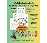 Mein Erstes Lernbuch 2025 - Spaß und Lernen im Kindergarten: Formen, Farben, Zahlen uvm. spielend einfach lernen mit Kroki dem Krokodil (Lernbücher von Kroki)