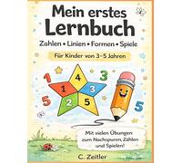 Mein erstes Lernbuch: Zahlen • Linien • Formen • Spiele für Kinder von 3-5 Jahren (Lernbücher)