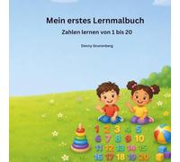 Mein erstes Lernmalbuch: Zahlen lernen von 1 bis 20