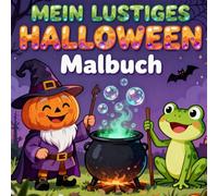 Mein erstes lustiges Halloween-Malbuch - 50 süße Motive für kleine Künstler, ideal für Kinder ab 2 Jahren: kindgerechte Ausmalbilder ohne Grusel