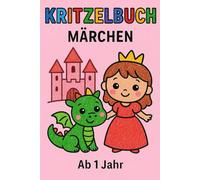 Mein erstes Märchen-Malbuch - Für Kinder ab 1 Jahr