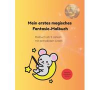 Mein erstes magisches Fantasie-Malbuch für Linkshänder
